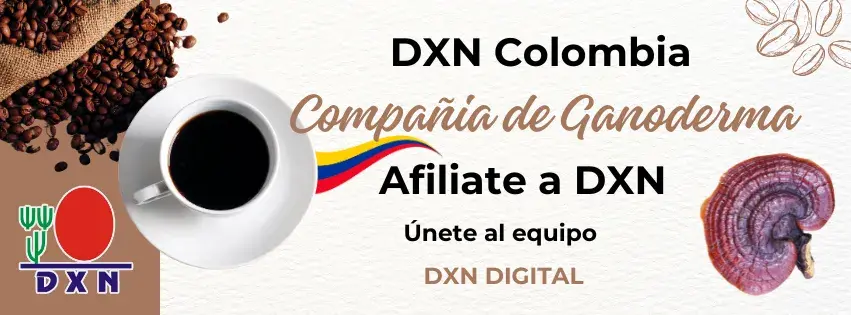 como afiliarse a DXN colombia